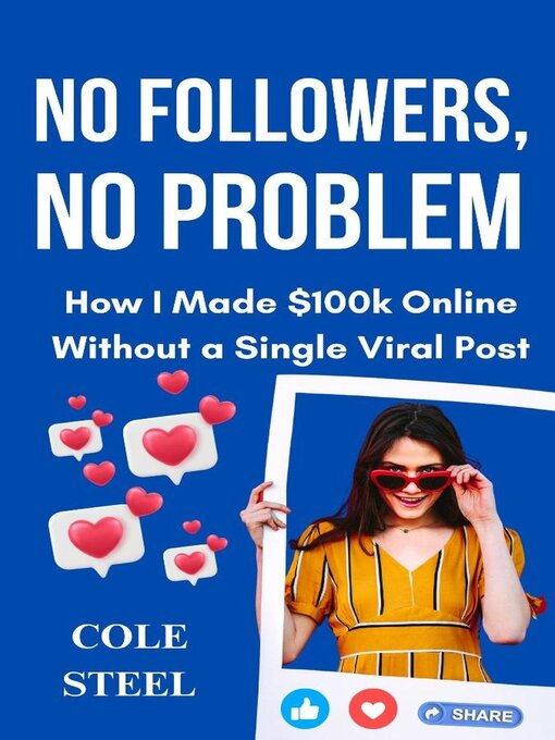 Title details for No Followers, no Problem by Cole Steel - Available